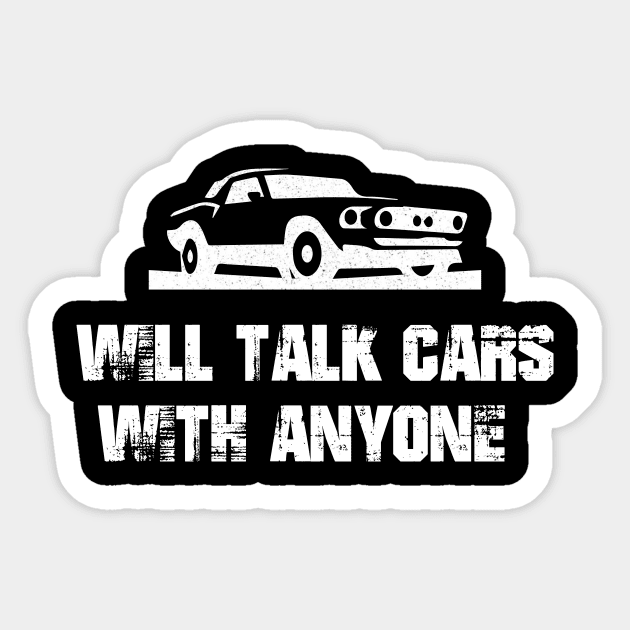 will talk car with anyone automobile funny design Sticker by GodiesForHomies